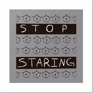 STOP STARING t-shirt hoodie Posters and Art